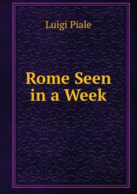 Rome Seen in a Week