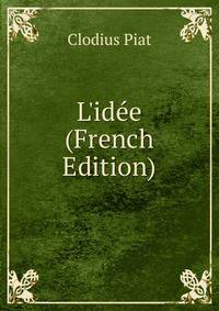 L'id?e (French Edition)