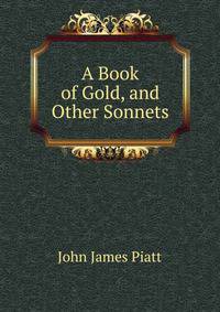 A Book of Gold, and Other Sonnets