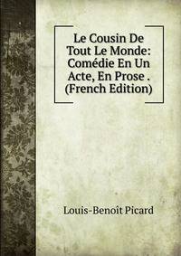 Le Cousin De Tout Le Monde: Comedie En Un Acte, En Prose . (French Edition)