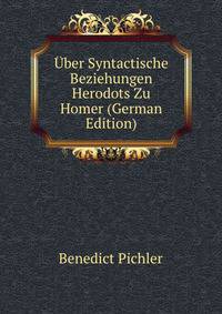 Uber Syntactische Beziehungen Herodots Zu Homer (German Edition)