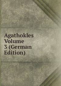 Agathokles Volume 3 (German Edition)