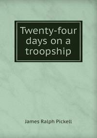 Twenty-four days on a troopship