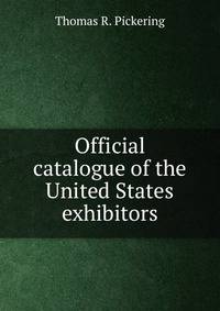Official catalogue of the United States exhibitors