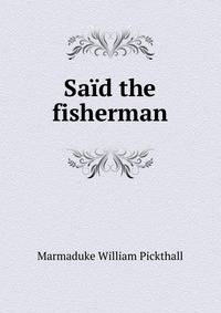 Said the fisherman