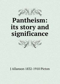 Pantheism: its story and significance