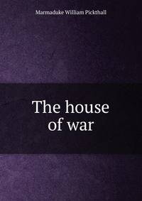 The house of war