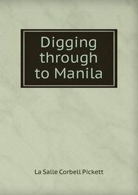 Digging through to Manila