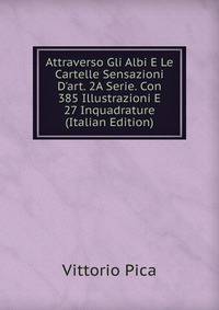 Attraverso Gli Albi E Le Cartelle Sensazioni D'art. 2A Serie. Con 385 Illustrazioni E 27 Inquadrature (Italian Edition)
