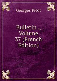 Bulletin ., Volume 37 (French Edition)
