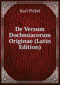 De Versum Dochmiacorum Originae (Latin Edition)
