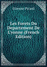 Les Forets Du Departement De L'yonne (French Edition)