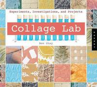 Collage Lab: Experiments, Investigations, and Exploratory Projects