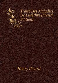 Trait? Des Maladies De L'ur?thre (French Edition)