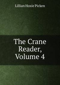 The Crane Reader, Volume 4