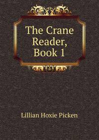 The Crane Reader, Book 1