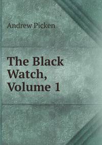 The Black Watch, Volume 1