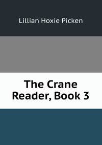 The Crane Reader, Book 3