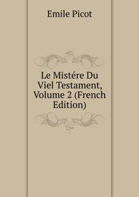 Le Mistere Du Viel Testament, Volume 2 (French Edition)