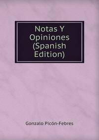 Notas Y Opiniones (Spanish Edition)