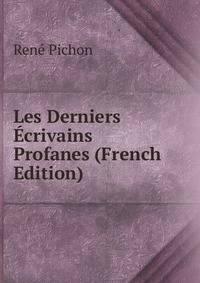 Les Derniers Ecrivains Profanes (French Edition)