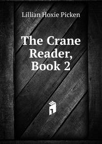 The Crane Reader, Book 2
