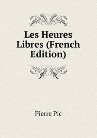 Les Heures Libres (French Edition)