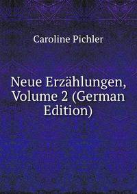 Neue Erzahlungen, Volume 2 (German Edition)