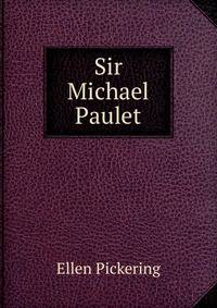 Sir Michael Paulet
