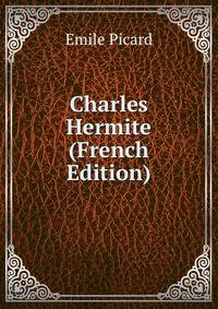 Charles Hermite (French Edition)