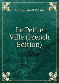 La Petite Ville (French Edition)