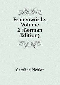 Frauenwurde, Volume 2 (German Edition)