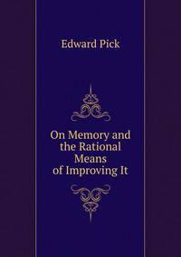 On Memory and the Rational Means of Improving It