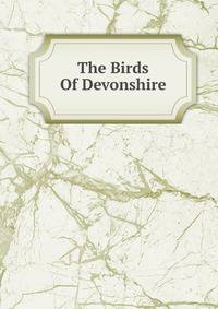 The Birds Of Devonshire