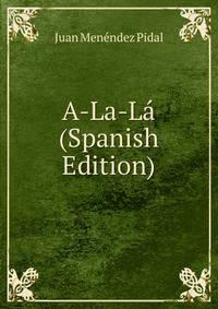 A-La-La (Spanish Edition)