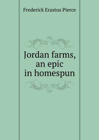 Jordan farms, an epic in homespun