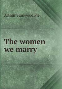 The women we marry