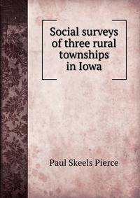 Social surveys of three rural townships in Iowa