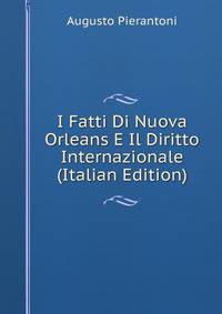 I Fatti Di Nuova Orleans E Il Diritto Internazionale (Italian Edition)