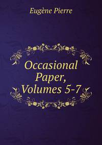 Occasional Paper, Volumes 5-7