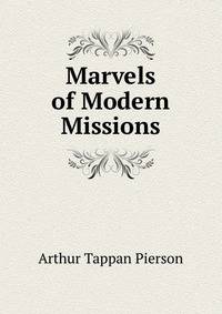 Marvels of Modern Missions