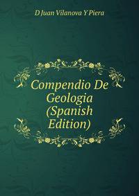 Compendio De Geologia (Spanish Edition)