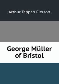 George Muller of Bristol