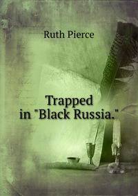 Trapped in "Black Russia."