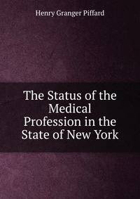 The Status of the Medical Profession in the State of New York