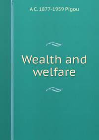 Wealth and welfare
