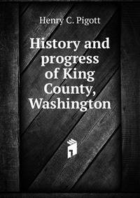 History and progress of King County, Washington