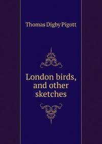 London birds, and other sketches