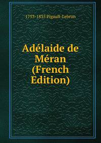 Adelaide de Meran (French Edition)