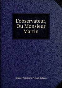 L'observateur, Ou Monsieur Martin